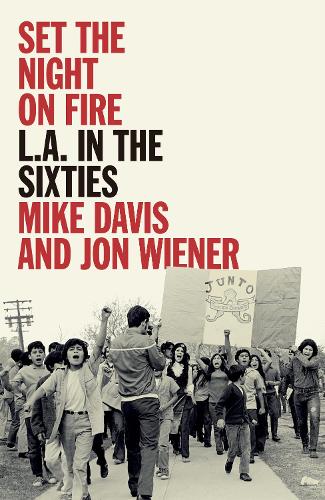 Set the Night on Fire: L.A in the Sixties