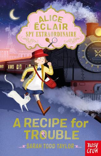 Alice �clair, Spy Extraordinaire! A Recipe for Trouble (Alice Eclair)