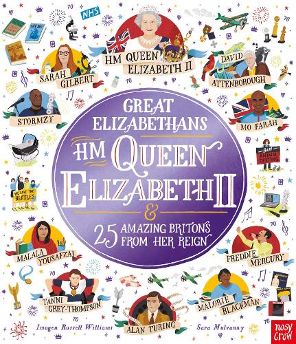 Great Elizabethans: HM Queen Elizabeth II and 25 Amazing Britons from Her Reign (Inspiring Lives)