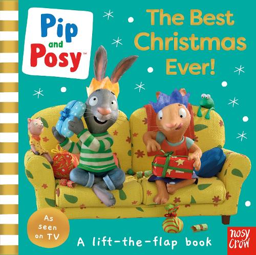 Pip and Posy: The Best Christmas Ever! (Pip and Posy TV Tie-In)