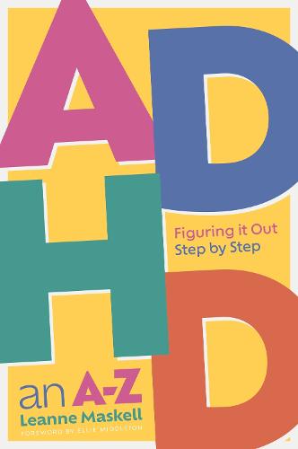 ADHD an A-Z: Figuring it Out Step by Step