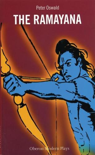 The Ramayana: A Play of the Hindu Epic (Oberon Modern Plays)