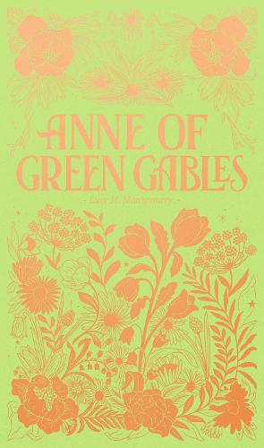 Anne of Green Gables (Wordsworth Luxe Collection)