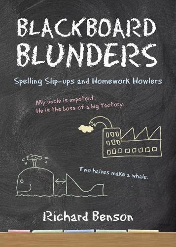 Blackboard Blunders: Spelling Slip-ups and Homework Howlers