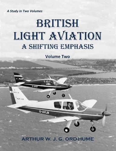 British Light Aviation: A Shifting Emphasis � Volume 2