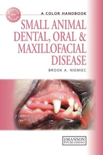 Small Animal Dental, Oral and Maxillofacial Disease: A Colour Handbook (A Color Handbook)