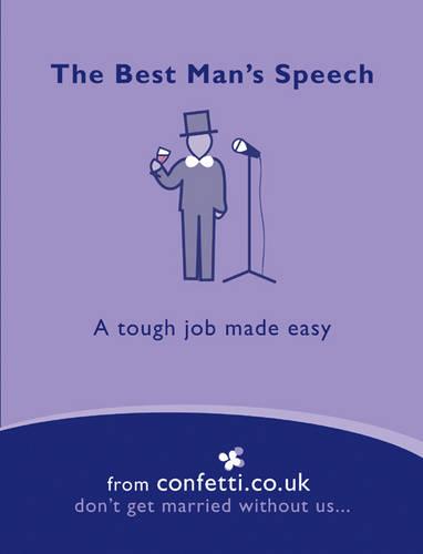 The Best Man's Speech: A Tough Job Made Easy (Confetti)