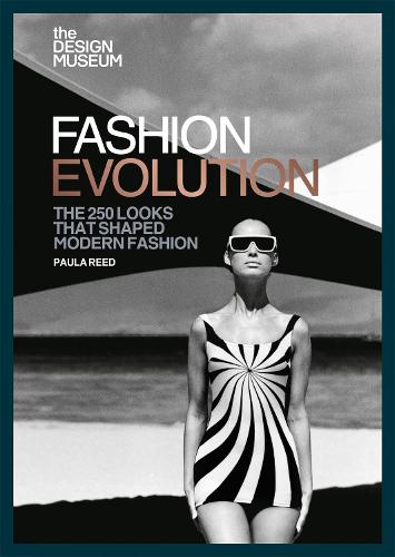 The Design Museum – Fashion Evolution: The 250 looks that shaped modern fashion