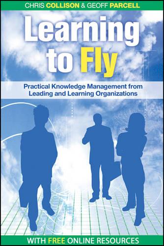 Learning to Fly: Practical Knowledge Management from Leading and Learning Organizations