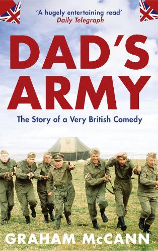 Dad's Army: The story of a classic television show