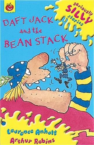 Daft Jack and the Bean Stack (Seriously Silly Stories)