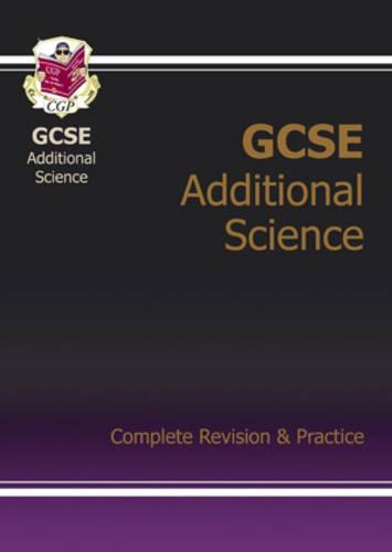 GCSE Additional Science Complete Revision & Practice