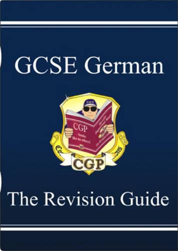 GCSE German Revision Guide: Pt. 1 & 2 (Revision Guides)