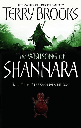 The Wishsong Of Shannara: Shannara series, book 03