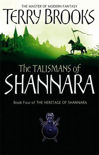 The Talismans Of Shannara: The Heritage of Shannara, book 4