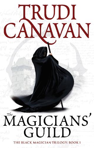 The Magicians' Guild: The Black Magician Trilogy Book One: Black Magician Trilogy, Book 1