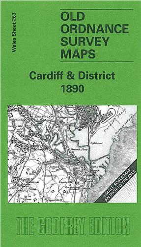 Cardiff and District 1890: One Inch Sheet 263 (Old O.S. Maps of Wales)