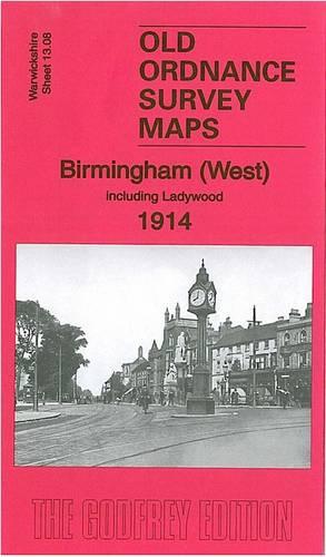 Birmingham (West) 1914: Warwickshire Sheet 13.08 (Old O.S. Maps of Warwickshire)