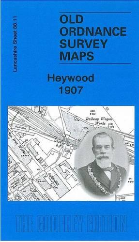 Heywood 1907: Lancashire Sheet 88.11 (Old Ordnance Survey Maps of Lancashire)