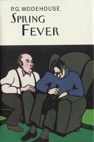 Spring Fever (Everyman Wodehouse)