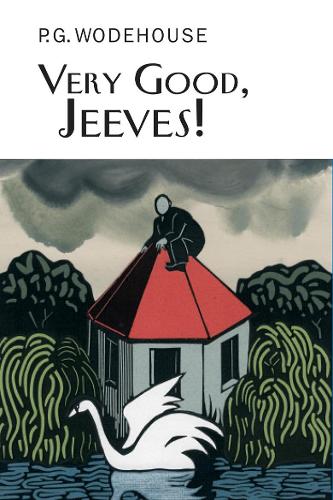 Very Good, Jeeves! (EVERYMAN WODEHOUSE)