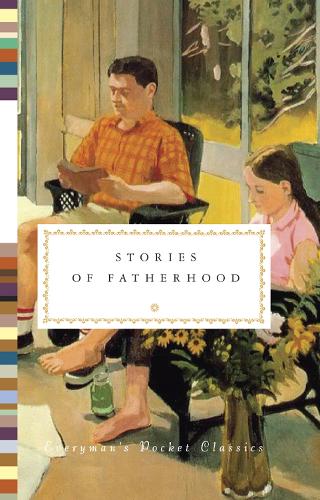 Stories of Fatherhood (EVERYMAN'S LIBRARY CLASSICS)