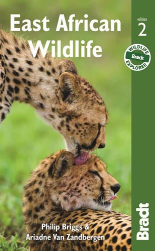 East African Wildlife: A Visitor's Guide (Bradt Travel Guides (Wildlife Guides))