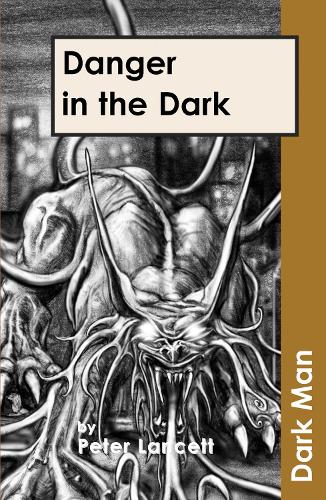 Danger in the Dark (Dark Man)
