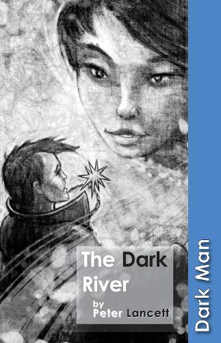 The Dark River (Dark Man)