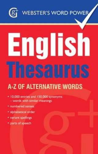 Webster's Word Power English Thesaurus: A-Z of Alternative Words