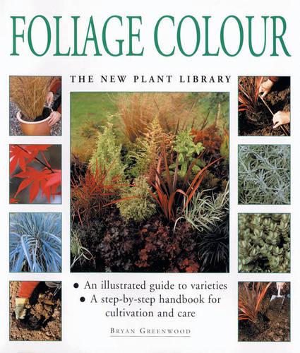 Foliage Colour (New Plant Library)