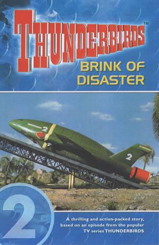 Brink of Disaster (v. 2) (Thunderbirds S.)