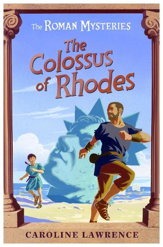 The Colossus of Rhodes: Roman Mysteries 9 (The Roman Mysteries)