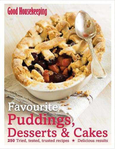 Favourite Puddings, Desserts and Cakes (Good Housekeeping)