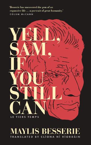 Yell, Sam, If You Still Can: Le Tiers Temps