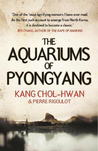 Aquariums of Pyongyang: Ten Years in the North Korean Gulag