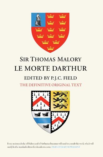 Sir Thomas Malory: <I> Le Morte Darthur</I>: The Definitive Original Text Edition (0)