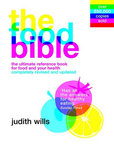 The Food Bible: The Ultimate Reference Book for Food and Your Health