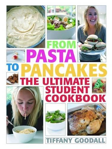 From Pasta to Pancakes: The Ultimate Student Cookbook