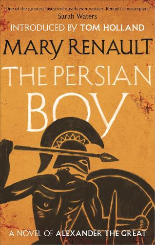 The Persian Boy: A Novel of Alexander the Great: A Virago Modern Classic (VMC)