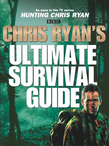 Chris Ryan's Ultimate Survival Guide