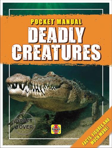 Deadly Creatures (Haynes Pocket Manual)