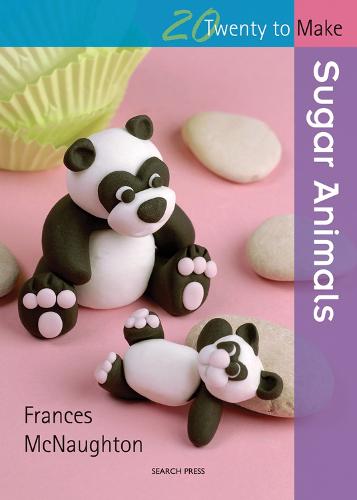 20 To Make: Sugar Animals (Twenty to Make)