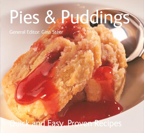 Pies and Puddings (Quick and Easy, Proven Recipes Series)