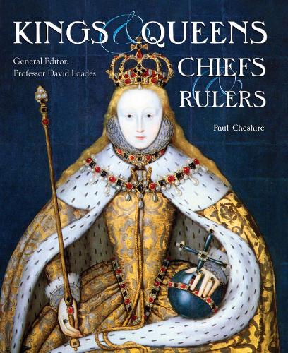 Kings, Queens, Chiefs & Rulers (Illustrated Guide)