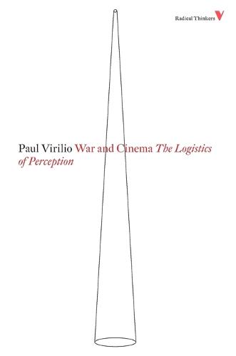 War and Cinema: The Logistics of Perception (Radical Thinkers)