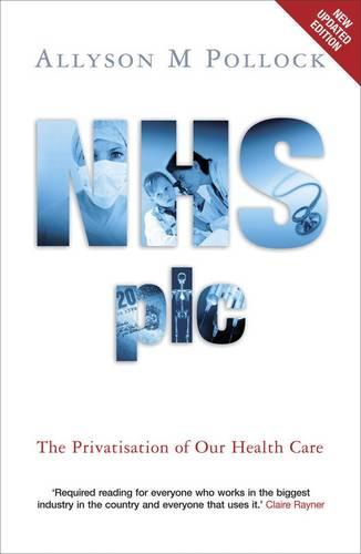 NHS Plc: The Privatisation of Our Health Care