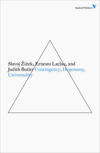 Contingency, Hegemony and Universality: Contemporary Dialogues on the Left (Radical Thinkers Classic Editions)