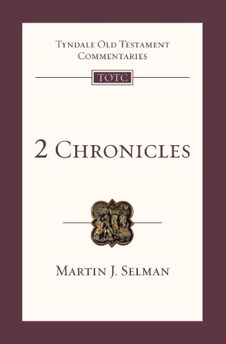 2 Chronicles: Tyndale Old Testament Commentary: No. 11