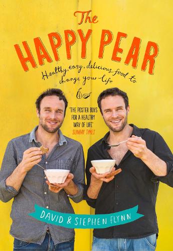 The Happy Pear: Recipes and stories from the first ten years